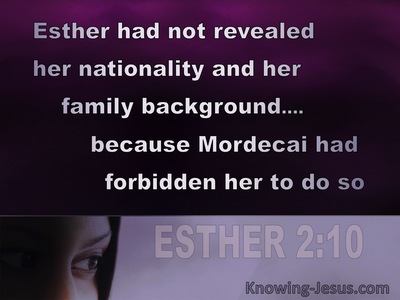 Esther 2:10 She did not revealed her nationality (black)